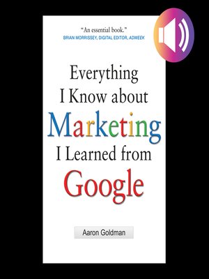 cover image of Everything I Know about Marketing I Learned from Google